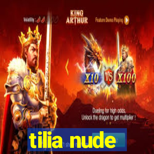 tilia nude